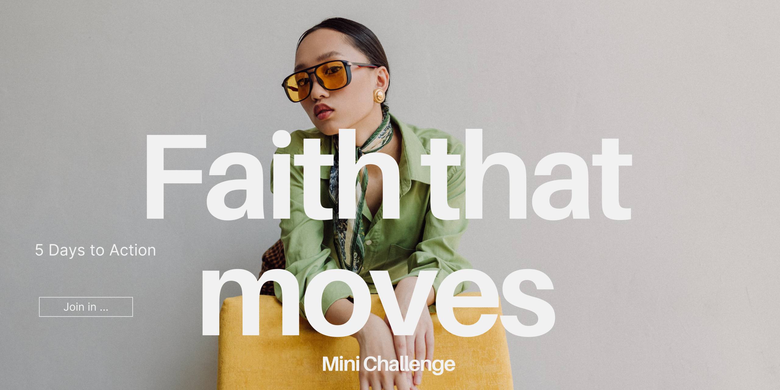 Faith that moves mini challenge