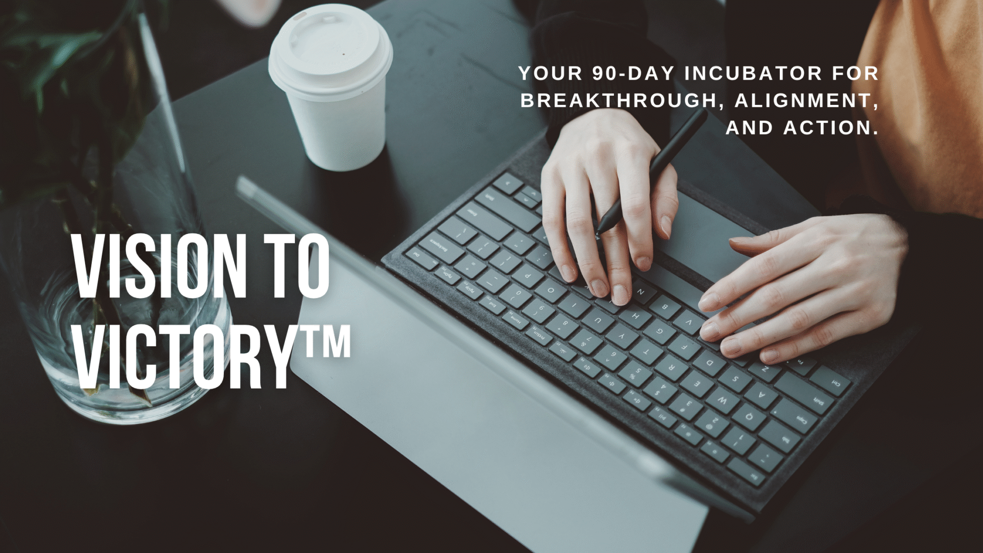 Vision to Victory™